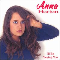 I'll Be Seeing You von Anna Horton