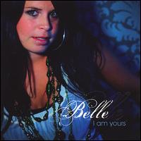 I Am Yours von Belle