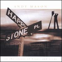 On the Corner of Happy and Stone von Andy Mason