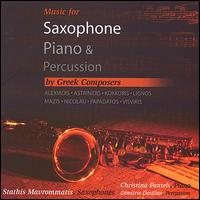 Music for Saxophone, Piano & Percussion by Greek Composers von Stathis Mavrommatis