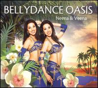 Bellydance Oasis von Neena & Veena