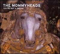 You're Not a Dream von The Mommyheads
