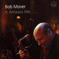 It Amazes Me von Bob Mover