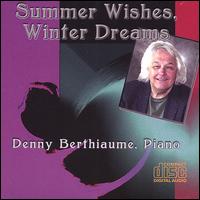 Summer Wishes, Winter Dreams von Denny Berthiaume