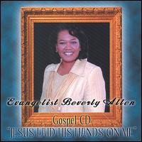 Jesus Laid His Hands on Me von Beverly Allen