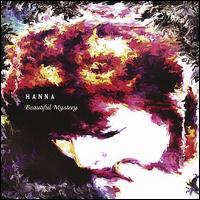Beautiful Mystery von Hanna