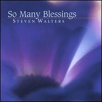 So Many Blessings von Steven Walters
