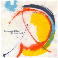 Circle Around von Dagobert Böhm