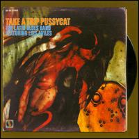 Take a Trip Pussycat von The Latin Blues Band