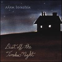 Dust off the Timeless Night von Adam Bernstein
