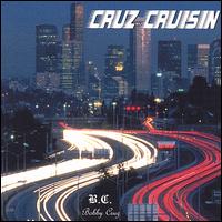 Cruz Cruisin von Bobby Cruz