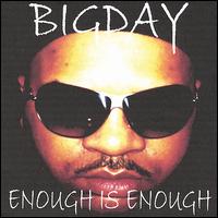 Enough Is Enough von Bigday