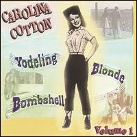 Yodeling Blonde Bombshell, Vol. 1 von Carolina Cotton
