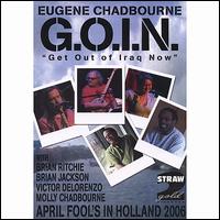 G.O.I.N. "Get out of Iraq Now" - DVD - Featuring: Brian Ritchie, Brian Jackson, Victor von Eugene Chadbourne