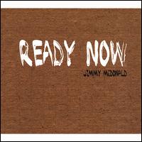 Ready Now von Jimmy McDonald