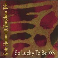 So Lucky to Be Me von Kate Hammett-Vaughan