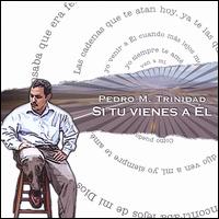 Si Tu Vienes a El von Pedro M Trinidad