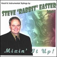 Mixin It Up von Steve "Rabbit" Easter