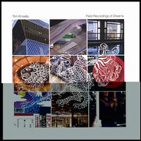 Field Recordings of Dreams von Tim Kinsella