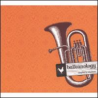 Balkanology von Various Artists