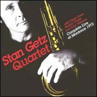 Complete Live at Montreux 1972 von Stan Getz