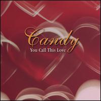 You Call This Love von Candy