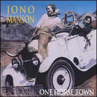 One Horse Town von Jono Manson