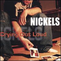 Crying out Loud von Nickels