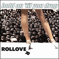 Hold on Til' You Drop von Rollover