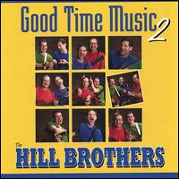 Good Time Music, Vol. 2 von Hill Brothers