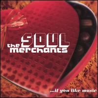 ...If You Like Music von Soul Merchants