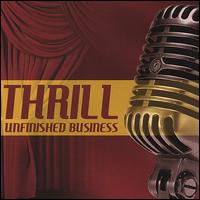Unfinished Business von The Thrill