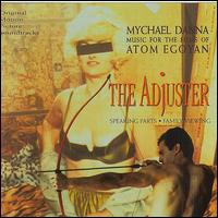 Adjuster: Music from the Films of Atom Egoyan von Mychael Danna