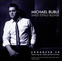 Sings Totally Blonde von Michael Bublé