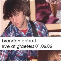 Live at Graeters 01.06.06 von Brandon Abbott