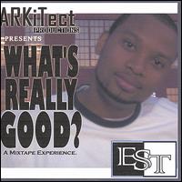 What's Really Good? a Mixtape Experience von EST