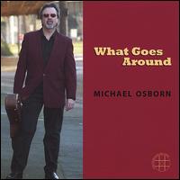 What Goes Around von Michael Osborn