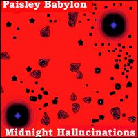 Midnight Hallucinations von Paisley Babylon