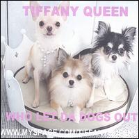 Who Let Da Dogs Out von Tiffany Queen