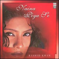 Naina Piya Se von Rashid Khan