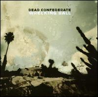 Wrecking Ball von Dead Confederate