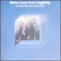 That Was Now and This Is Then von Starry Eyed and Laughing