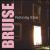 Nobody Else von Bruise