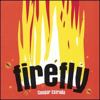 Firefly von Cougar Estrada