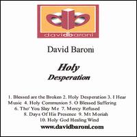 Holy Desperation von David Baroni