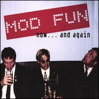 Now... and Again von Mod Fun