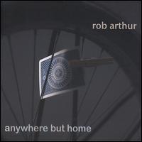 Anywhere But Home von Rob Arthur