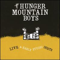 Live & Early Studio Duets von Hunger Mountain Boys