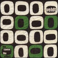 Cause, the Effect von Veldt