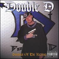 Survival of the Realest von Double D